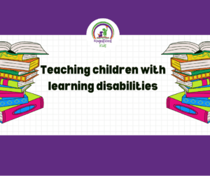 Understanding and teaching children with learning disabilities